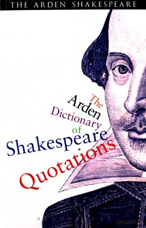 The Arden Dictionary Of Shakespeare Quotations (Arden Shakespeare) - William Shakespeare [KSIĄŻKA]