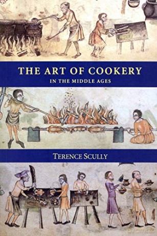 The Art of Cookery in the Middle Ages (Studies in Anglo-Saxon History) - Terence Scully [KSIĄŻKA]