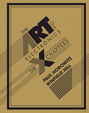 The Art of Electronics: The x Chapters - Paul Horowitz [KSIĄŻKA]