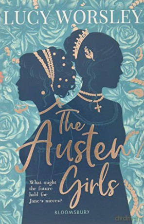 The Austen Girls - Lucy Worsley [KSIĄŻKA]