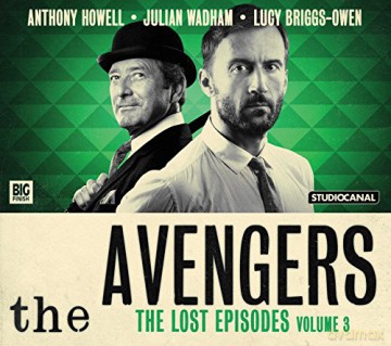 The Avengers - The Lost Episodes: Volume 3 (Avengers Big Finish) - John Dorney [KSIĄŻKA]