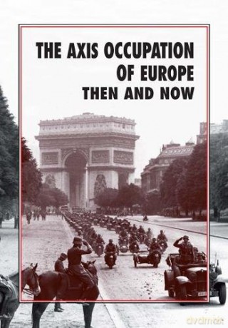 The Axis Occupation of Europe Then and Now - Winston G. Ramsey [KSIĄŻKA]