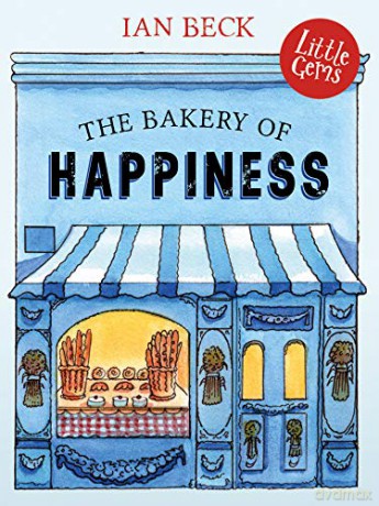 The Bakery of Happiness (Little Gems) - Ian Beck [KSIĄŻKA]