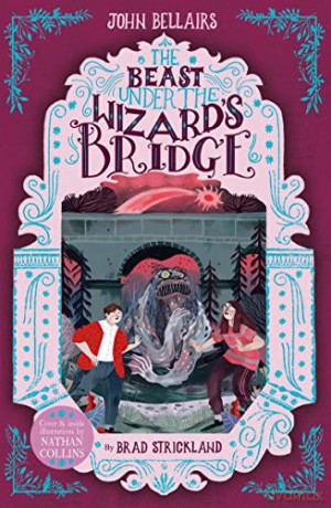 The Beast Under The Wizard's Bridge - The House With a Clock in Its Walls 8 - John Bellairs [KSIĄŻKA]