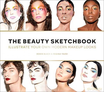 The Beauty Sketchbook (Guided Sketchbook): Illustrate Your Own Modern Makeup Looks - Robin Black [KSIĄŻKA]