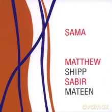 Sabir Mateen, Matthew Shipp: Sama [CD]