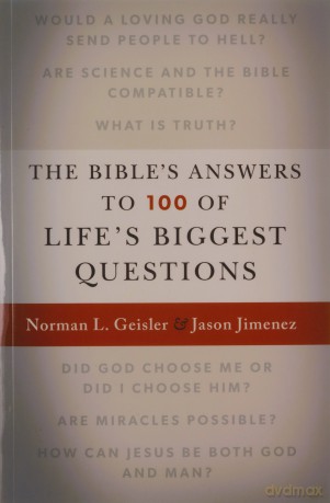 The Bible's Answers to 100 of Life's Biggest Questions - Norman L. Geisler [KSIĄŻKA]