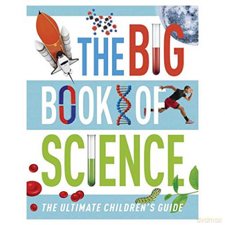 The Big Book of Science: The Ultimate Children's Guide - Giles Sparrow [KSIĄŻKA]