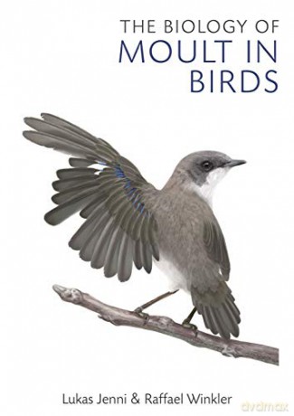 The Biology of Moult in Birds - Lukas Jenni, Raffael Winkler [KSIĄŻKA]