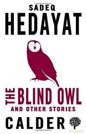 The Blind Owl and Other Stories - Sadeq Hedayat [KSIĄŻKA]