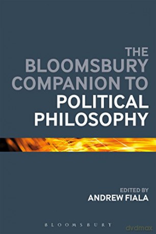 The Bloomsbury Companion to Political Philosophy (Bloomsbury Companions) - Andrew Fiala [KSIĄŻKA]