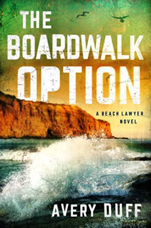 The Boardwalk Option: 3 (Beach Lawyer) - Avery Duff [KSIĄŻKA]