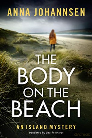 The Body on the Beach: 1 (An Island Mystery) - Anna Johannsen [KSIĄŻKA]