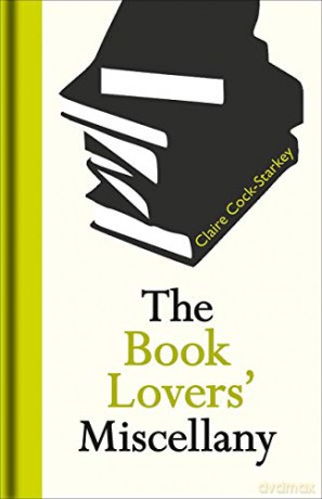 The Book Lovers' Miscellany - Claire Cock-starkey [KSIĄŻKA]