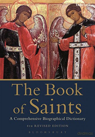 The Book of Saints: A Comprehensive Biographical Dictionary - Basil Watkins [KSIĄŻKA]