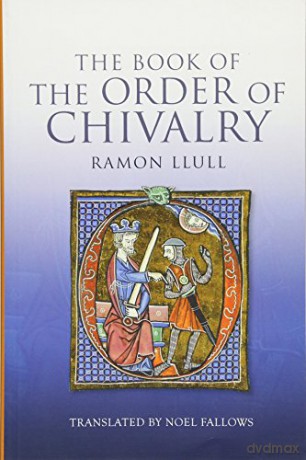 The Book of the Order of Chivalry - Ramon Llull [KSIĄŻKA]