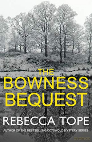 The Bowness Bequest (The Lake District Mysteries): 6 - Rebecca Tope [KSIĄŻKA]