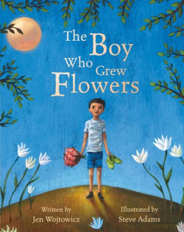 The Boy Who Grew Flowers: 1 - Jen Wojtowicz [KSIĄŻKA]