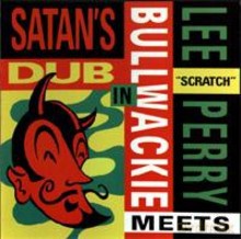 Lee 'Scratch' Perry: Meets Bullwackie In Satan's Dub [CD]