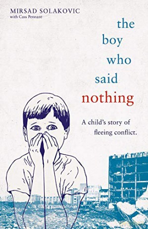 The Boy Who Said Nothing - A Child's Story of Fleeing Conflict - Mirsad Solakovic [KSIĄŻKA]