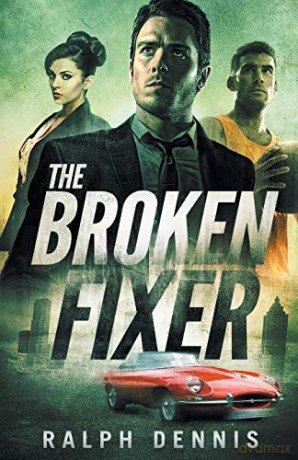 The Broken Fixer - Ralph Dennis [KSIĄŻKA]