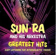 Sun Ra: Greatest Hits: Easy Listening For Intergalactic Travel [CD]