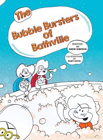 The Bubble Bursters of Bathville - Drew Simpson, Rory Davis [KOMIKS]