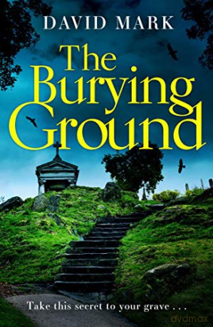 The Burying Ground - David Mark [KSIĄŻKA]