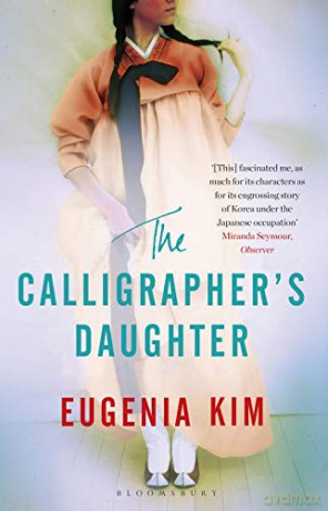 The Calligrapher's Daughter - Eugenia Kim [KSIĄŻKA]