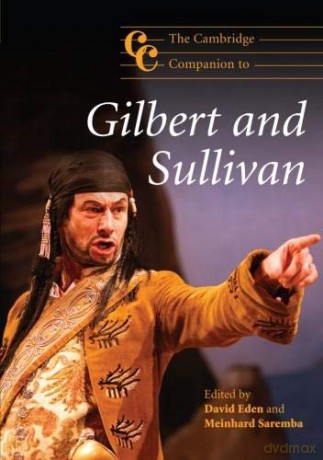 The Cambridge Companion to Gilbert and Sullivan (Cambridge Companions to Music) - David Eden [KSIĄŻKA]