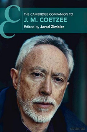 The Cambridge Companion to J. M. Coetzee (Cambridge Companions to Literature) - Jarad Zimbler [KSIĄŻKA]