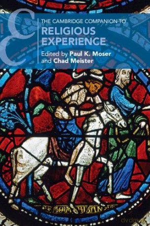 The Cambridge Companion to Religious Experience (Cambridge Companions to Religion) - Paul K. Moser [KSIĄŻKA]