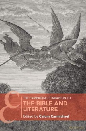 The Cambridge Companion to the Bible and Literature (Cambridge Companions to Religion) - Calum Carmichael [KSIĄŻKA]