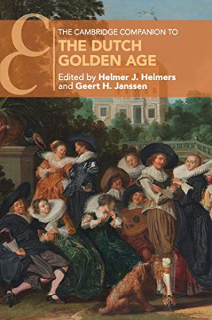 The Cambridge Companion to the Dutch Golden Age (Cambridge Companions to Culture) - Helmer J. Helmers [KSIĄŻKA]