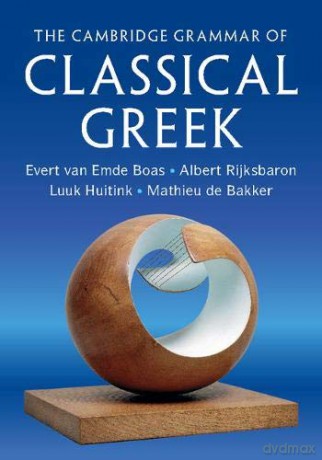The Cambridge Grammar of Classical Greek - Evert van Emde Boas [KSIĄŻKA]