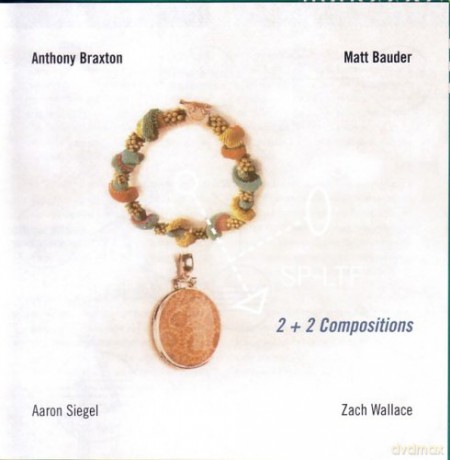 Anthony Braxton, Matt Bauder: 2 + 2 Compositions [CD]