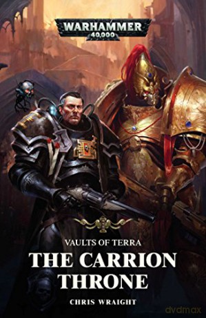 The Carrion Throne (Volume 1) (Vaults of Terra) - Chris Wraight [KSIĄŻKA]
