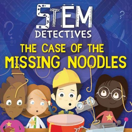 The Case of the Missing Noodles (STEM Detectives) - William Anthony [KSIĄŻKA]