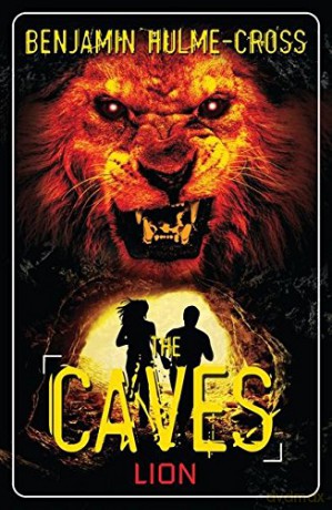 The Caves: Lion: The Caves 5 - Benjamin Hulme-Cross [KSIĄŻKA]
