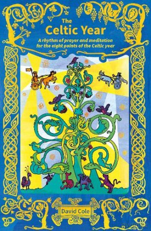 The Celtic Year: A rhythm of prayer and meditation for the eight points of the Celtic year - David Cole [KSIĄŻKA]