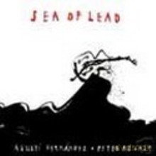 Agusti Fernandez, Peter Kowald: Sea of Lead [CD]