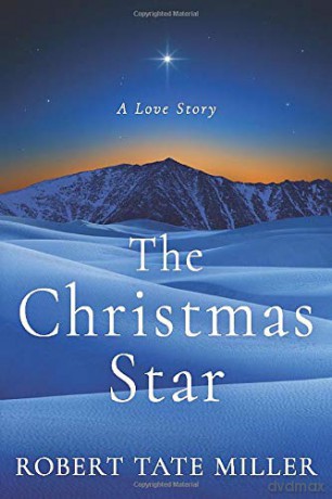 The Christmas Star: A Love Story - Robert Tate Miller [KSIĄŻKA]