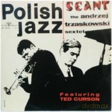 Andrzej Trzaskowski Sextet: Seant - Polish Jazz Vol. 11 - reedycja (digipack) [CD]