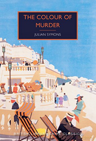 The Colour of Murder (British Library Crime Classics) - Julian Symons [KSIĄŻKA]