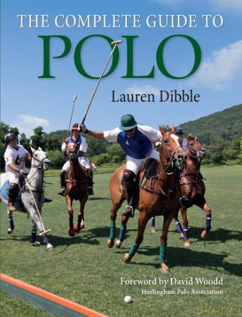 The Complete Guide to Polo - Lauren Dibble [KSIĄŻKA]