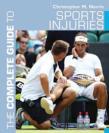 The Complete Guide to Sports Injuries (Complete Guides) - Christopher M. Norris [KSIĄŻKA]