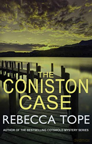 The Coniston Case (Lake District Mysteries) - Rebecca Tope [KSIĄŻKA]