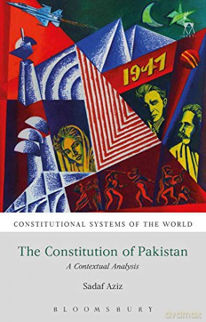 The Constitution of Pakistan: A Contextual Analysis (Constitutional Systems of the World) - Sadaf Aziz [KSIĄŻKA]