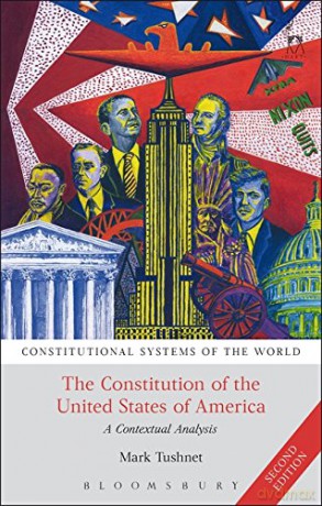 The Constitution of the United States of America: A Contextual Analysis (Constitutional Systems of the World) - Mark Tushnet [KSIĄŻKA]
