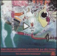 Tony Oxley Celebration Orchestra: The Enchanted Messenger [CD]